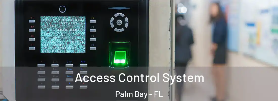 Access Control System Palm Bay - FL