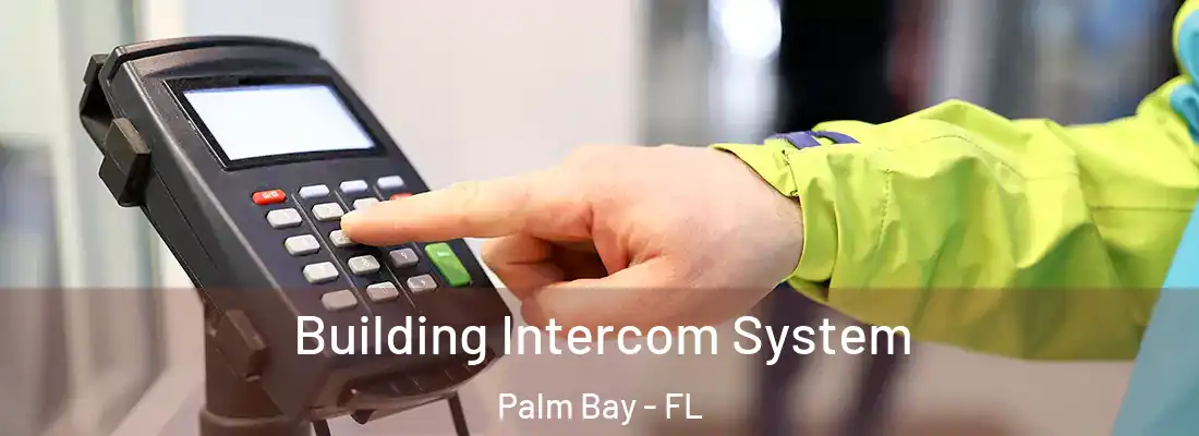 Building Intercom System Palm Bay - FL