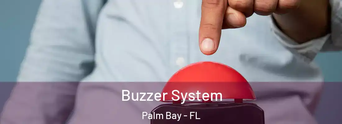 Buzzer System Palm Bay - FL