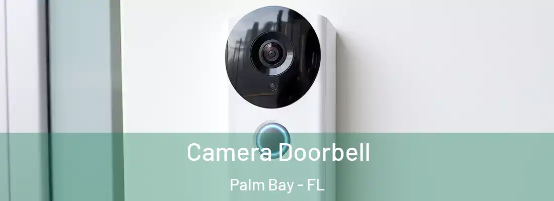 Camera Doorbell Palm Bay - FL