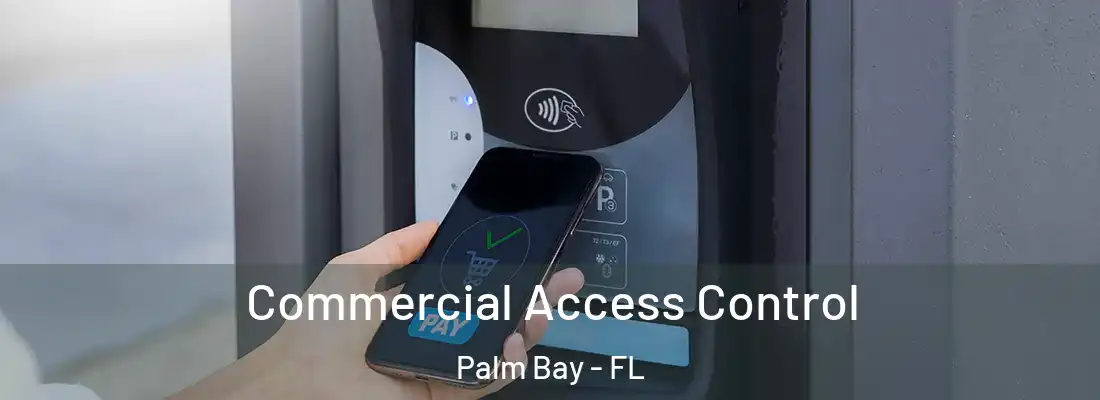 Commercial Access Control Palm Bay - FL