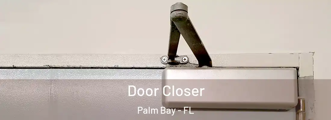 Door Closer Palm Bay - FL