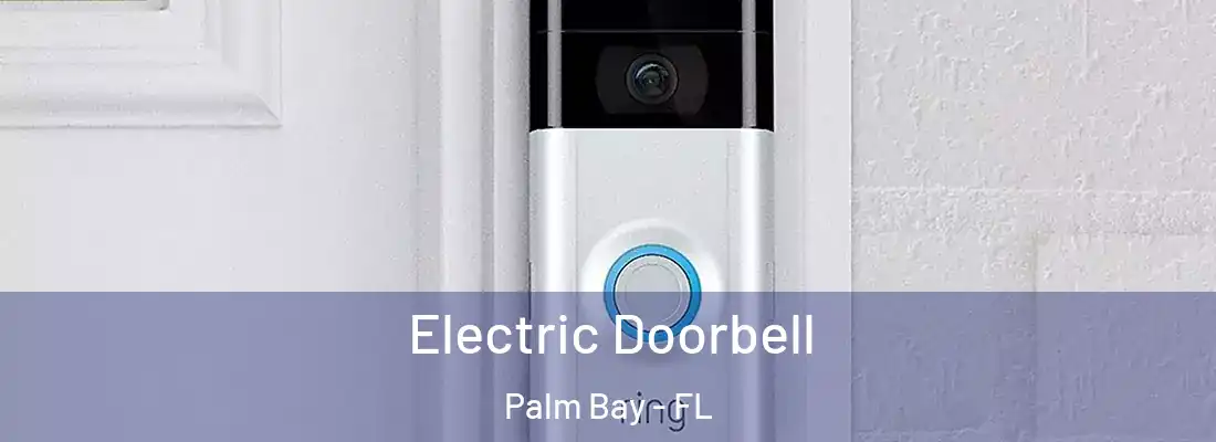  Electric Doorbell Palm Bay - FL