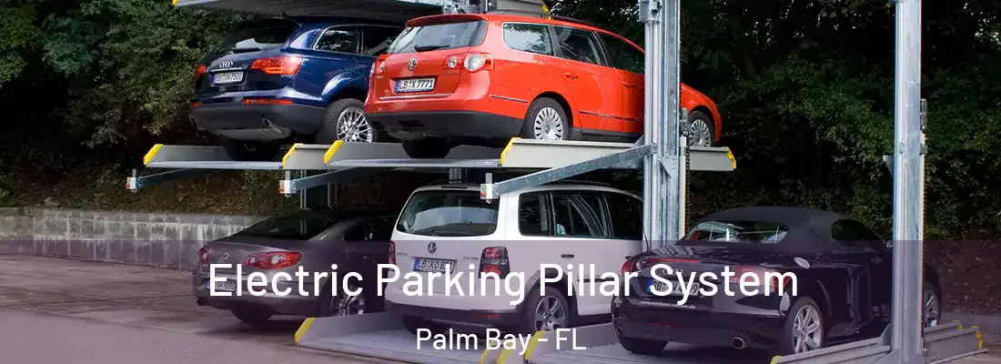 Electric Parking Pillar System Palm Bay - FL