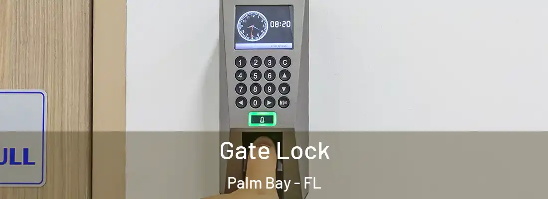 Gate Lock Palm Bay - FL
