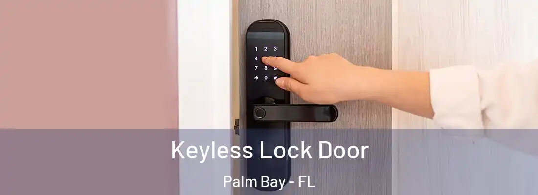 Keyless Lock Door Palm Bay - FL