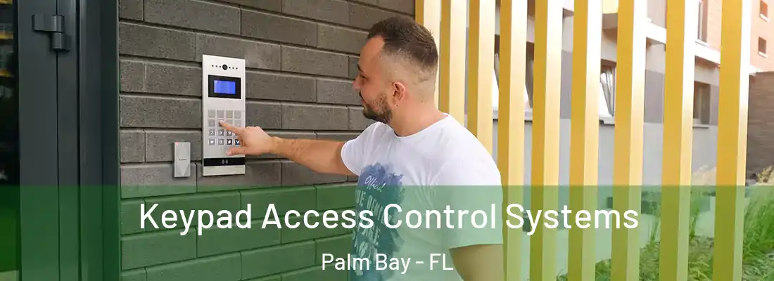 Keypad Access Control Systems Palm Bay - FL
