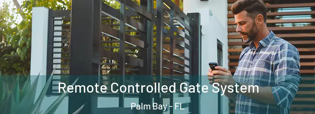 Remote Controlled Gate System Palm Bay - FL