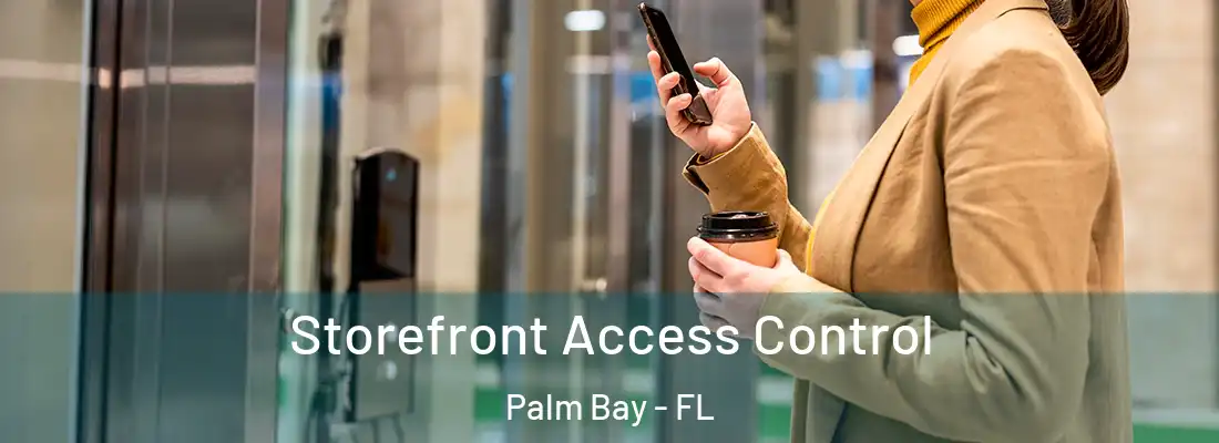  Storefront Access Control Palm Bay - FL