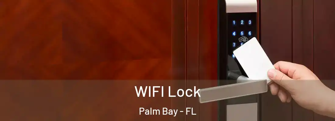 WIFI Lock Palm Bay - FL